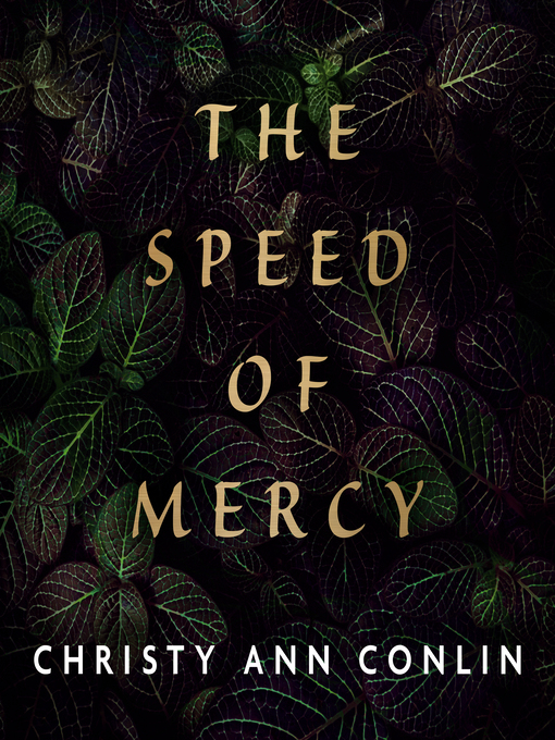 Title details for The Speed of Mercy by Christy Ann Conlin - Available